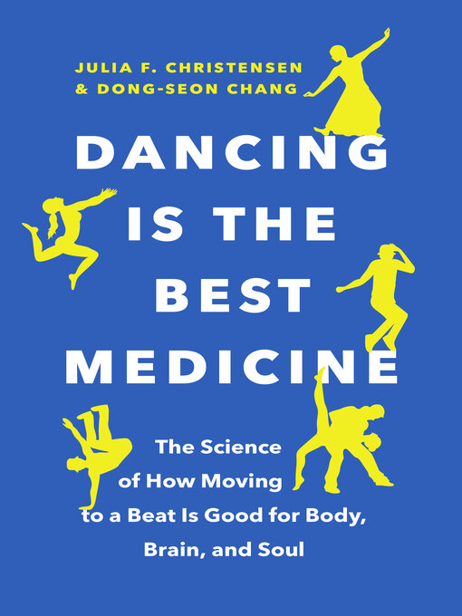 Title details for Dancing Is the Best Medicine by Julia F. Christensen - Available